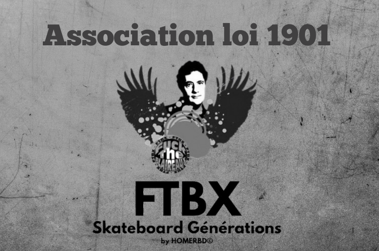 Association loi 1901 FTBX Skateboard Générations